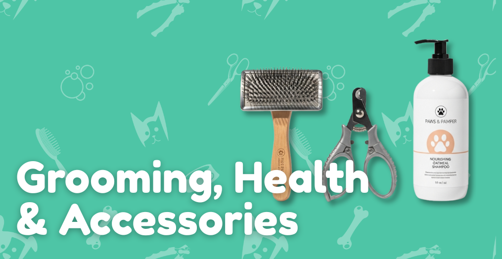Grooming, Health & Accessories
